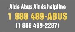 Aide Abus Aînés helpline: 1 888 489-2287